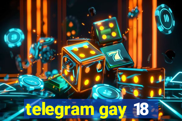 telegram gay 18